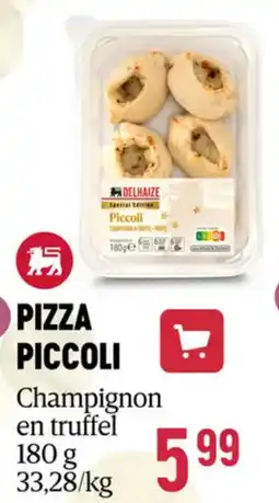 Delhaize Pizza piccoli Champignon en truffel aanbieding