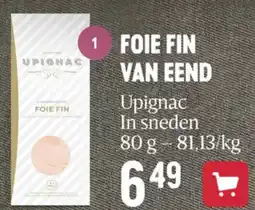 Delhaize Upignac in sneden foie fin van eend aanbieding