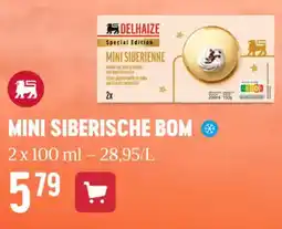 Delhaize Mini siberische bom aanbieding