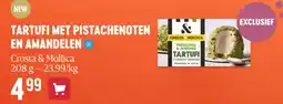 Delhaize Crosta & mollica tartufi met pistachenoten en amandelen aanbieding