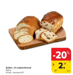 Carrefour Market Suiker of rozijnenbrood aanbieding