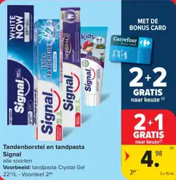 Carrefour Market Tandenborstel en tandpasta Signal aanbieding