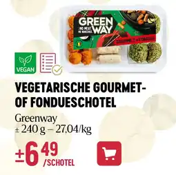 Delhaize VEGETARISCHE GOURMETOF FONDUESCHOTEL aanbieding