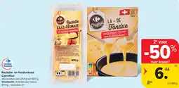 Carrefour Raclette en Fonduekaas Carrefour aanbieding