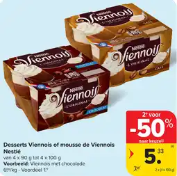 Carrefour Desserts Viennois of mousse de Viennois Nestlé aanbieding