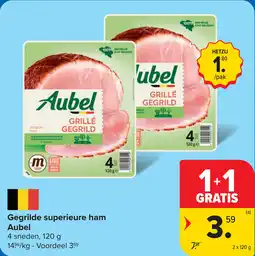 Carrefour Gegrilde Superieure Ham Aubel aanbieding