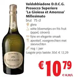 Colruyt Valdobbiadene D.O.C.G. Prosecco Superiore ‘La Gioiosa et Amorosa’ Millesimato aanbieding