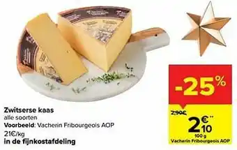 Carrefour Zwitserse kaas vacherin fribourgeois aop aanbieding