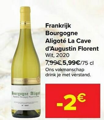 Carrefour Frankrijk bourgogne aligoté la cave d’augustin florent wit, 2020 aanbieding