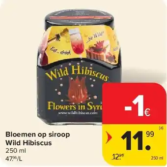 Carrefour Bloemen op siroop Wild Hibiscus aanbieding