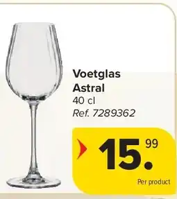 Carrefour Voetglas Astral aanbieding