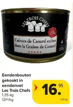 Carrefour Eendenbouten gekookt in eendenvet Les Trois Chefs aanbieding