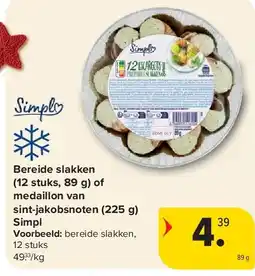 Carrefour Bereide slakken (12 stuks, 89 g) of medaillon van sint-jakobsnoten (225 g) Simpl aanbieding