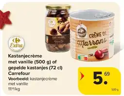 Carrefour Kastanjecrème met vanille (500 g) of gepelde kastanjes (72 cl) Carrefour aanbieding