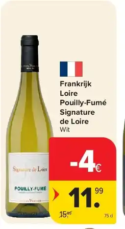 Carrefour Frankrijk Loire Pouilly-Fumé Signature de Loire aanbieding