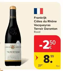 Carrefour Frankrijk Côtes du Rhône Vacqueyras Terroir Daronton aanbieding
