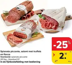 Carrefour Spianata piccante, salami met truffels en fiocco aanbieding