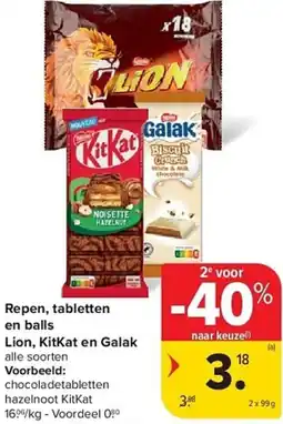 Carrefour Repen, tabletten en balls Lion, KitKat en Galak aanbieding