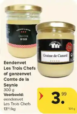 Carrefour Market Eendenvet Les Trois Chefs of ganzenvet Comte de la Seynie aanbieding