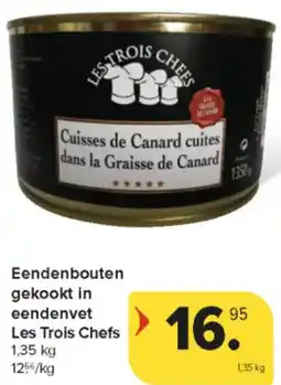 Carrefour Market Eendenbouten gekookt in eendenvet Les Trois Chefs aanbieding