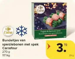 Carrefour Market Bundeltjes van sperziebonen met spek Carrefour aanbieding