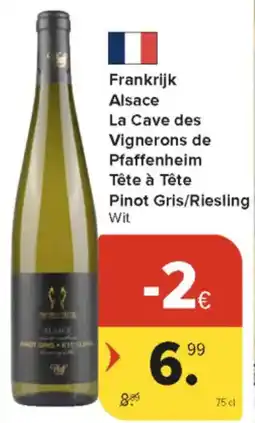Carrefour Market Frankrijk Alsace La Cave des Vignerons de Pfaffenheim Tête à Tête Pinot Gris / Riesling Wit aanbieding