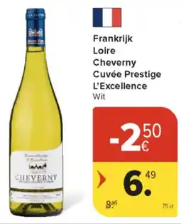 Carrefour Market Frankrijk Loire Cheverny Cuvée Prestige L'Excellence Wit aanbieding