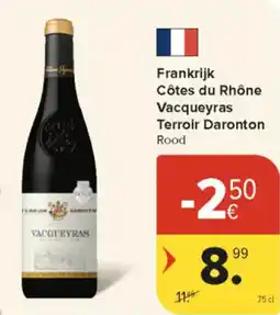 Carrefour Market Frankrijk Côtes du Rhône Vacqueyras Terroir Daronton Rood aanbieding