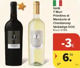 Carrefour Market Italië 7 Muri Primitivo di Manduria of Chardonnay Valdadige DOC aanbieding