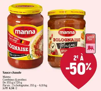 Delhaize Manna Sauce chaude aanbieding
