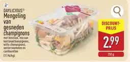 ALDI Daylicious mengeling van gesneden champignons aanbieding