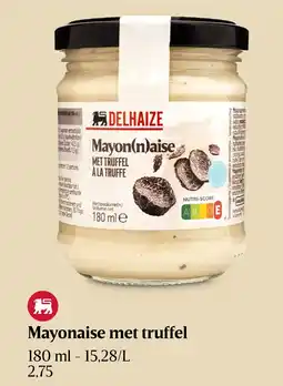 Delhaize Mayonaise met truffel aanbieding