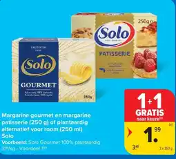 Carrefour Margarine gourmet en margarine patisserie (250 g) of plantaardig alternatief voor room (250 ml) Solo aanbieding
