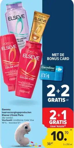 Carrefour Market Gamma haarverzorgingsproducten Elseve L'Oréal Paris aanbieding