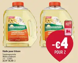 Delhaize Vandemoortele Moins d'odeurs Huile pour friture aanbieding