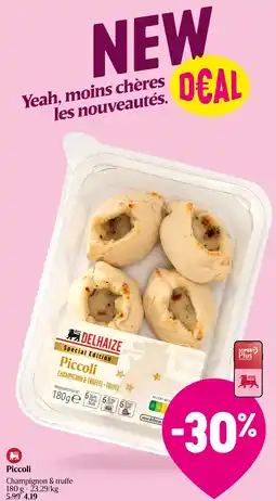 Delhaize Piccoli Champignon & truffe aanbieding