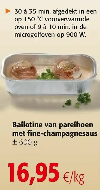 Colruyt Ballotine van parelhoen met fine-champagnesaus 600g aanbieding