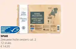 Spar SPAR Zeeuwse holle oesters cal. 2 12 stuks aanbieding