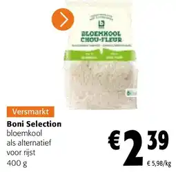 Colruyt Boni Selection bloemkool als alternatief voor rijst 400 g aanbieding