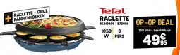 Electro Depot Tefal RACLETTE aanbieding