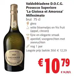 Colruyt Valdobbiadene D.O.C.G. Prosecco Superiore 'La Gioiosa et Amorosa' Millesimato aanbieding