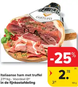 Carrefour Italiaanse ham met truffel aanbieding
