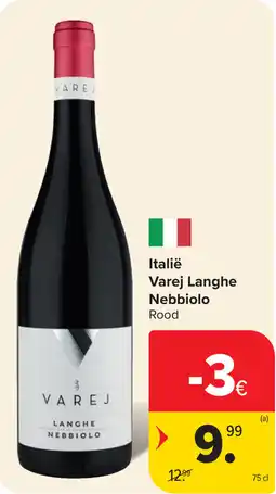 Carrefour Italië Varej Langhe Nebbiolo aanbieding