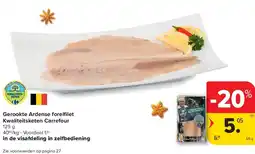 Carrefour Gerookte Ardense forelfi let Kwaliteitsketen Carrefour aanbieding