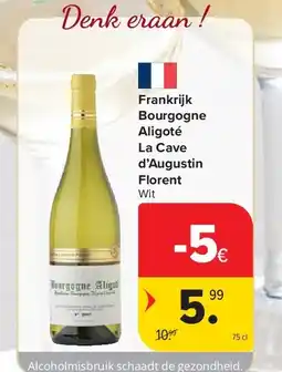Carrefour Frankrijk Bourgogne Aligoté La Cave d’Augustin Florent aanbieding