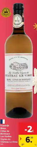 Carrefour Frankrijk Blaye Côtes de Bordeaux Les Vieilles Vignes du Château Le Virou aanbieding