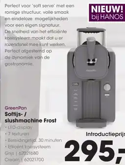 Hanos GreenPan Softijs-/ slushmachine Frost aanbieding