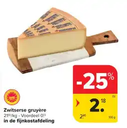 Carrefour Market Zwitserse gruyère aanbieding