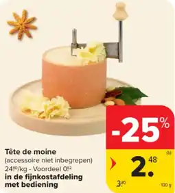 Carrefour Market Tête de moine aanbieding