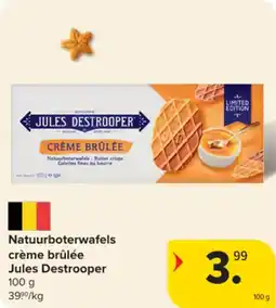 Carrefour Market Natuurboterwafels crème brûlée Jules Destrooper aanbieding
